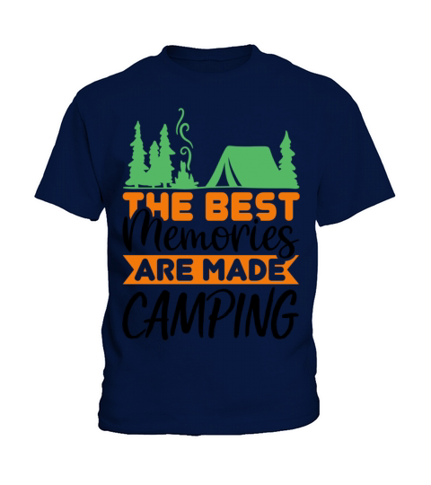 The best memories are made camping Quote Kids T-Shirt