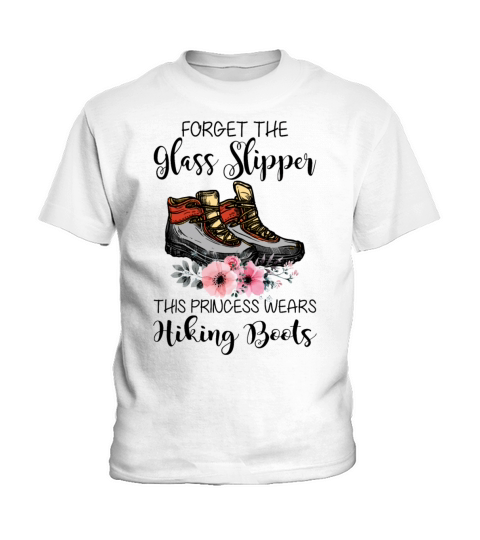 The Glass Slipper This Princess Wears Hiking Boots Kids T-Shirt