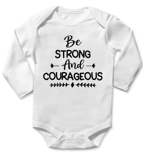 Be Strong And Courageous Long Sleeve Baby One-Piece