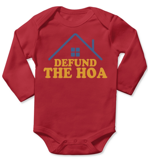 Defund The HOA Long Sleeve Baby One-Piece