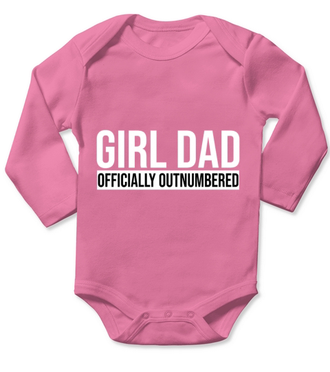 girl dad officially outnumbered Long Sleeve Baby One-Piece