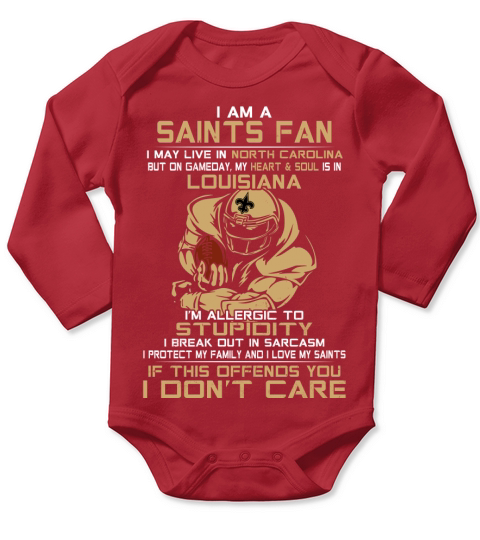 I may live in North Carolina but on gameday my heart and soul is in Louisiana Long Sleeve Baby One-Piece