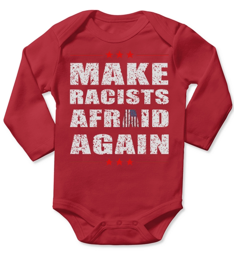 MAKE RACISTS AFRAID AGAIN Long Sleeve Baby One-Piece