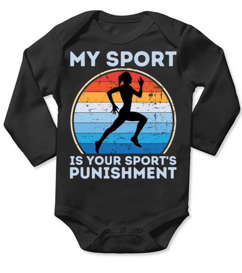 My Sport Is Your Sports Punishment Woman Runner Long Sleeve Baby One-Piece