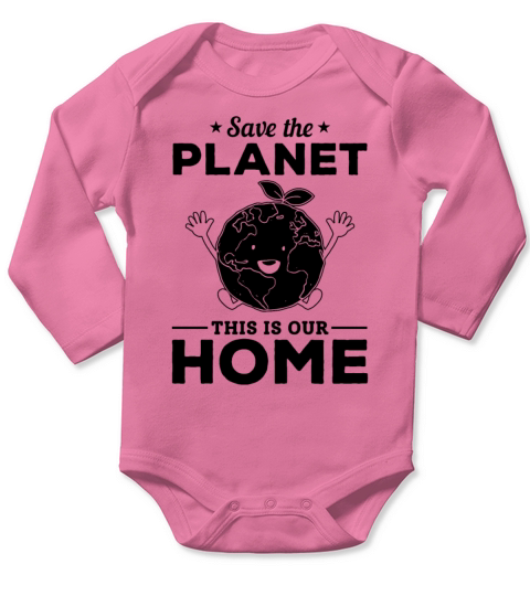Save The Planet This Is Our Home Earth Day Long Sleeve Baby One-Piece