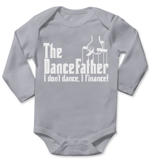 The DanceFather I dont dance I finance Long Sleeve Baby One-Piece