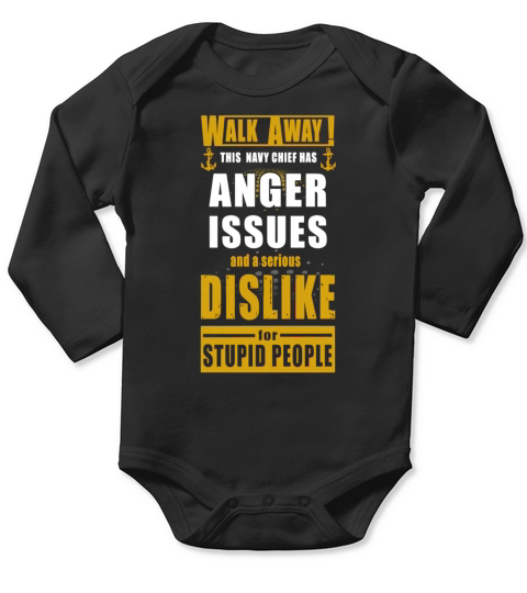 Walk Away This Navy Chef Has Anger Issues And A Serious Dislike Long Sleeve Baby One-Piece
