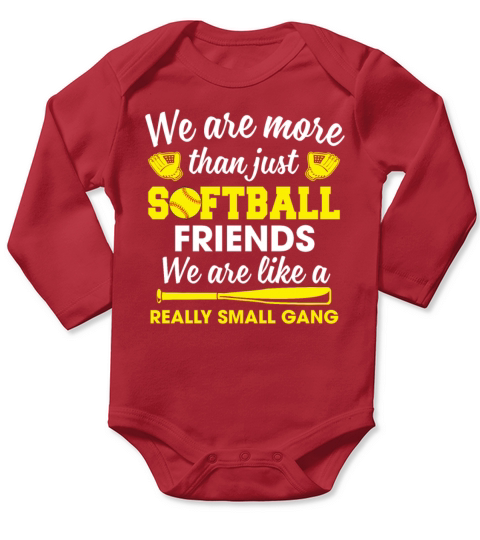 We Are More Than Just Softball Friends Long Sleeve Baby One-Piece