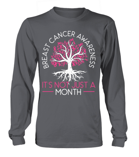 Breast Cancer Awareness Its Not Just A Month Long sleeved Unisex
