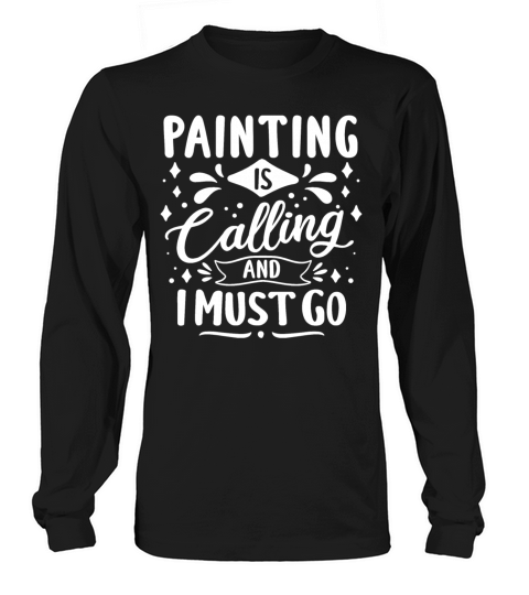 Cool Funny Painting Is Calling Painter Gift Ideas Long sleeved Unisex