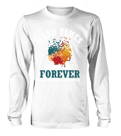Hard Times Mental Health Support Long sleeved Unisex