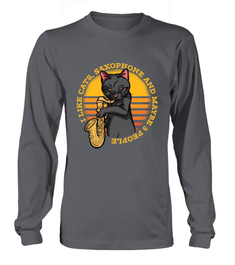 I like cats saxophone and maybe 3 people Long sleeved Unisex