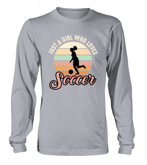 Just a Girl who loves Soccer Retro Distressed Wome Long sleeved Unisex