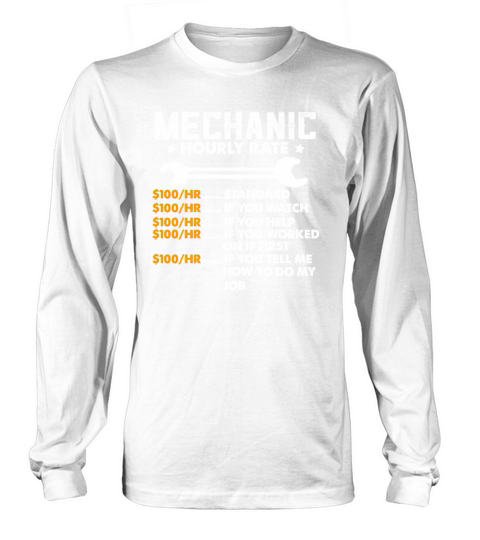 Mechanic Hourly Funny Quote Rate Labor Rates Funny Long sleeved Unisex