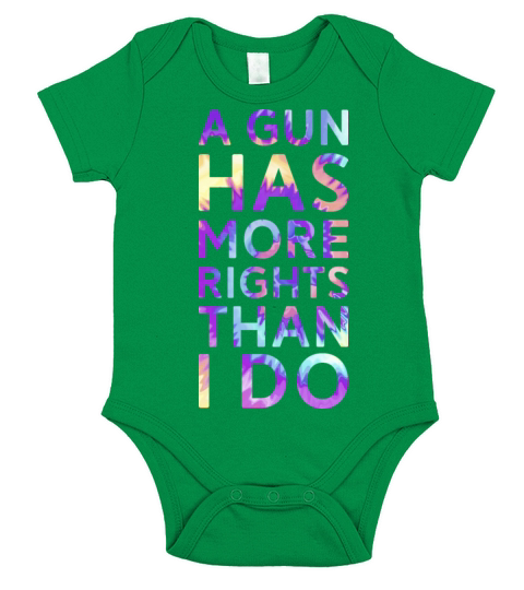 A GUN HAS MORE RIGHTS THAN I DO REPRODUCTIVE RIGHT Short Sleeve Baby One-Piece