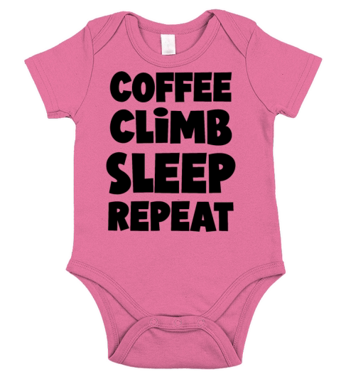 Coffee Climb Sleep Repeat for climbers Short Sleeve Baby One-Piece