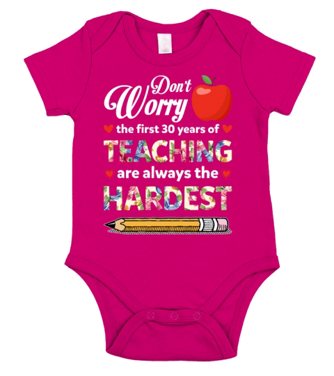 Dont Worry The First 30 Years Of Teaching Short Sleeve Baby One-Piece