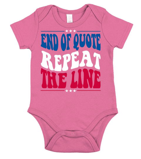 End Of Quote Repeat The Line Funny Joe Saying Short Sleeve Baby One-Piece