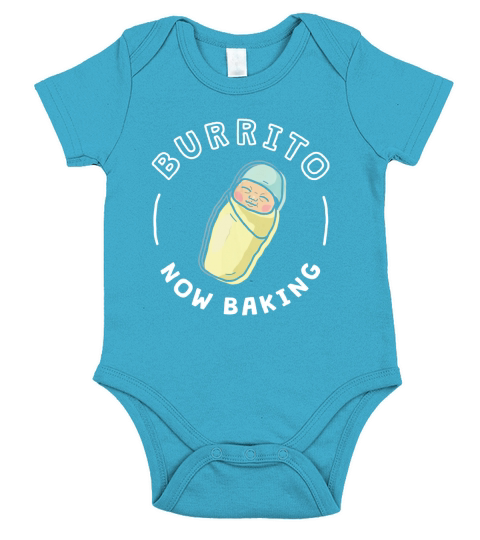 Funny Baby Pregnancy Shirt for Mom/Dad - Burrito Now Baking Short Sleeve Baby One-Piece