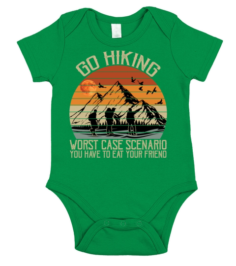 Go Hiking Worst Case Scenario You Have Eat Friend Short Sleeve Baby One-Piece