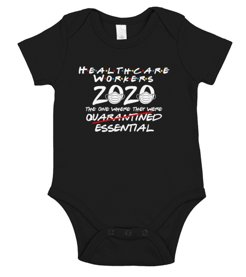 Healthcare Worker 2020 the one where they were essential shirt Short Sleeve Baby One-Piece