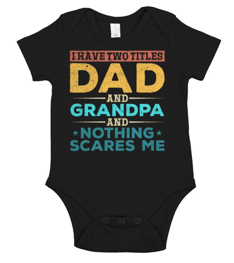 I Have Two Titles Dad And Grandpa And Nothing Short Sleeve Baby One-Piece
