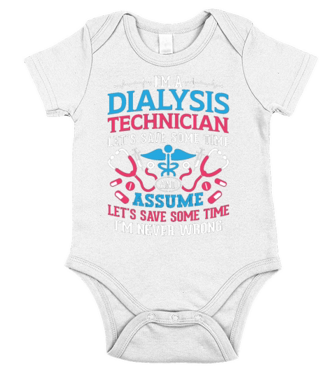 Im A Dialysis Technician Nephrology Dialysis Tech Short Sleeve Baby One-Piece