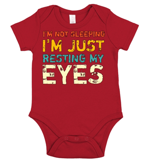 Im not sleeping Im just resting my eyes Short Sleeve Baby One-Piece