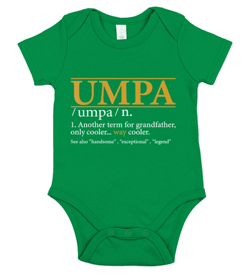 Mens Funny UMPA definition Fathers day gift Grandpa gift T-Shirt Short Sleeve Baby One-Piece