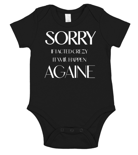 Sorry im acted crezy It will happen Againe Short Sleeve Baby One-Piece