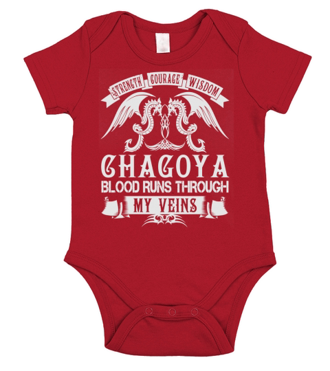Strength Courage Wisdom CHAGOYA Blood Runs Through My Veins Name Shirts Short Sleeve Baby One-Piece