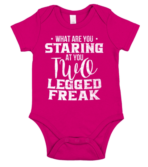 What Are You Staring At You Two Legged Freak Short Sleeve Baby One-Piece
