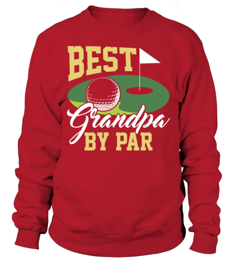 Best Grandpa By Par - Golf Sweatshirt Unisex
