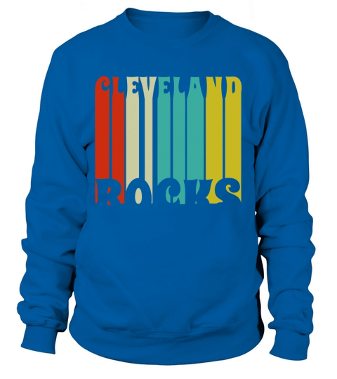 Cleveland Rocks Retro Vintage Shirt Sweatshirt Unisex