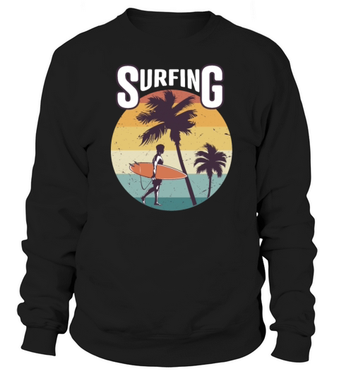 Funny Surfing T-Shirt Design Sweatshirt Unisex