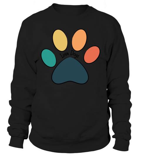 Paw Print Love Dogs Vintage Black Text Sweatshirt Unisex