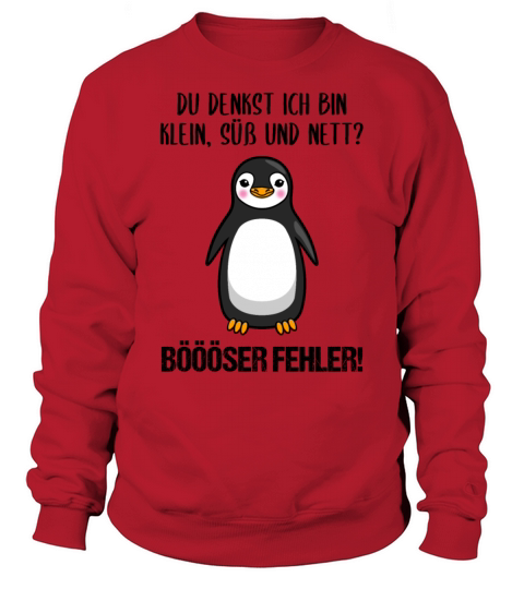 Penguin Small Sweet Nice Funny Quote Gift Sweatshirt Unisex