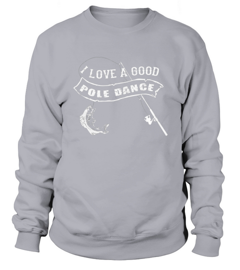 POLE DANCE FISHING Sweatshirt Unisex