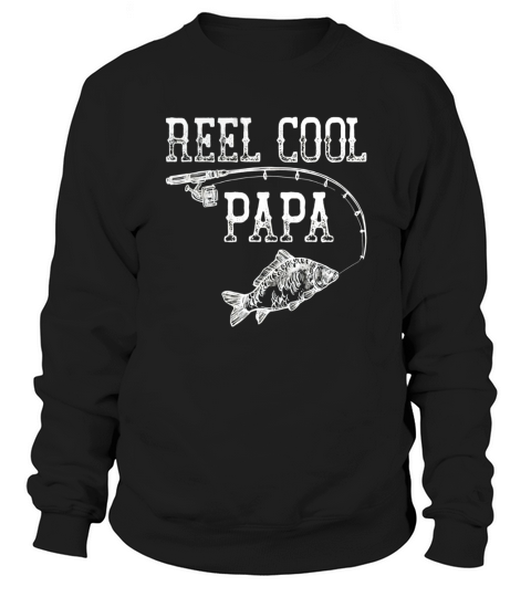 Reel Cool Papa Novelty T-Shirt Sweatshirt Unisex
