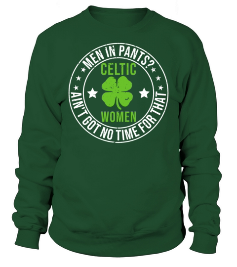 Traditional Kilt Wearing Quote Celtic Women Sweatshirt Unisex