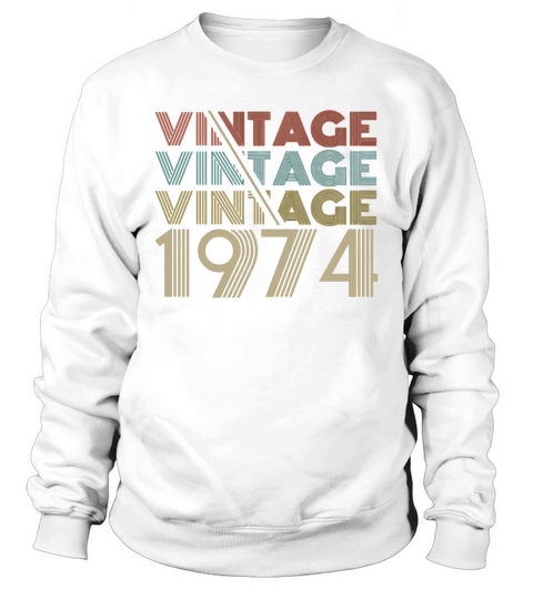 Vintage Legends Born In 1974 Aged 44 Years Old Being Awesome Sweatshirt Unisex