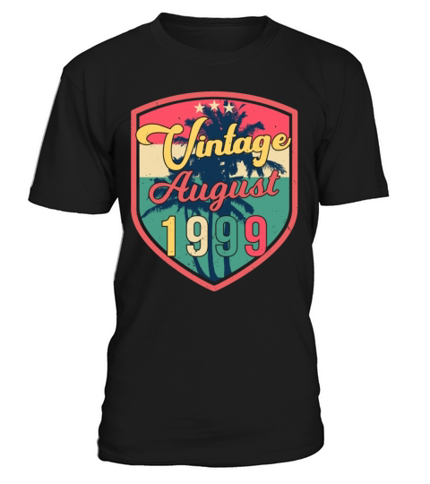 Best Birth Month August 1999 T-Shirt Unisex
