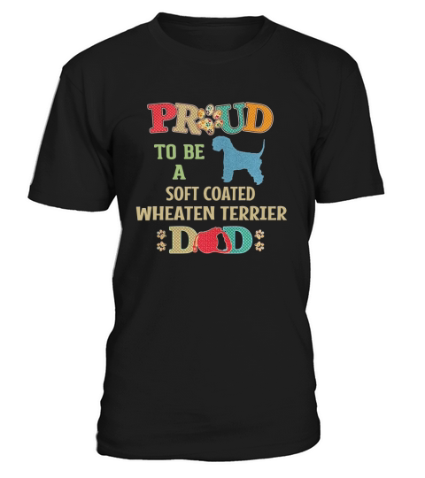 Best Soft Coated Wheaten Terrier Shirt for a Wheaten Dad T-Shirt Unisex