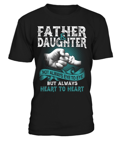 Father and Daughter- Heart To Heart T-Shirt Unisex