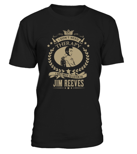 I just need to listen to JIM REEVES T-Shirt Unisex