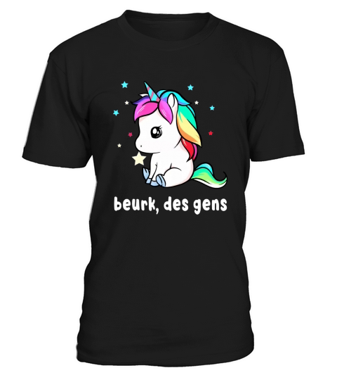 Unicorn Beurk Des Gens Licorne shirt T-Shirt Unisex