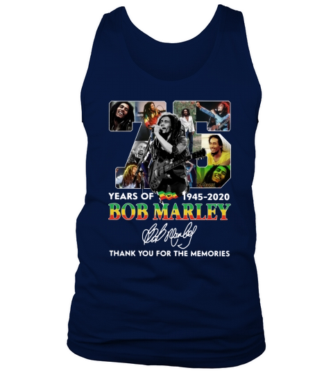 75 years of Bob Marley 1945 2020 thank you for the memories Signature shirt Tank Top Unisex