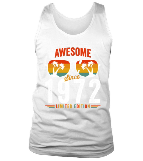 Awesome Since 1972 Birthday Retro Vintage 50 51 Ye Tank Top Unisex