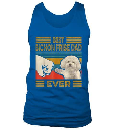Best Bichon Frise Dad Ever Retro Vintage T-Shirt Tank Top Unisex
