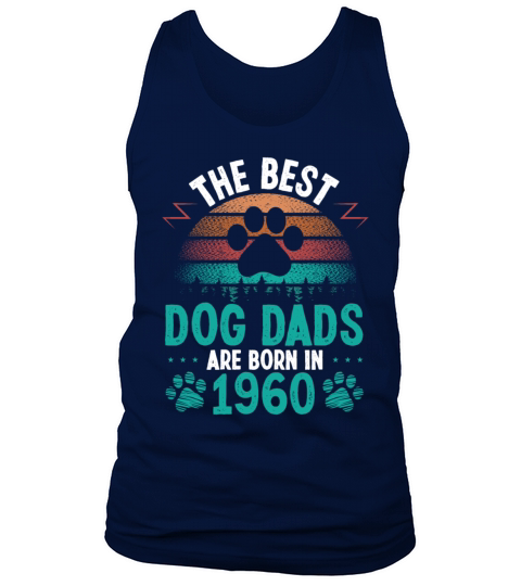Dog Dad Born in 1960 Birthday for Dog Father 1960 Tank Top Unisex